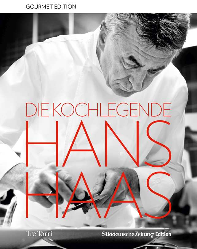 Hans Haas, Kochlegende vom Restaurant Tantris in München